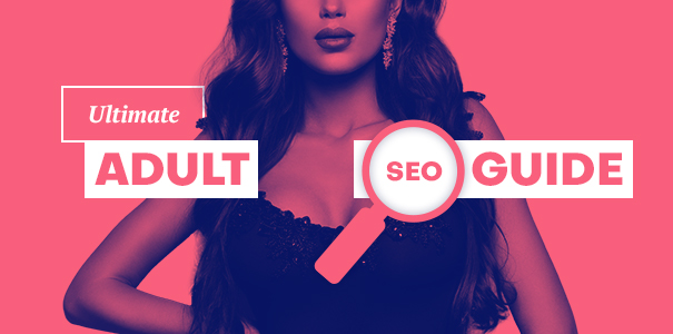 Boosting Your Adult Website's Visibility with Expert Adult SEO Services: A Comprehensive Guide